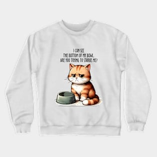 Funny Cat Quote Crewneck Sweatshirt